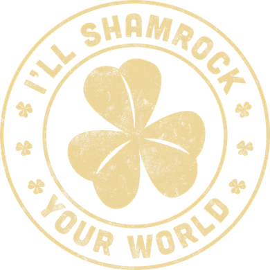 I'll Shamrock Your World Button